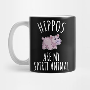 Hippos are my spirit animal Mug